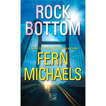 Rock Bottom - (Sisterhood) by  Fern Michaels (Paperback)