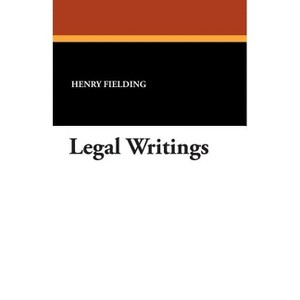 Legal Writings - by  Henry Fielding (Paperback) - 1 of 1