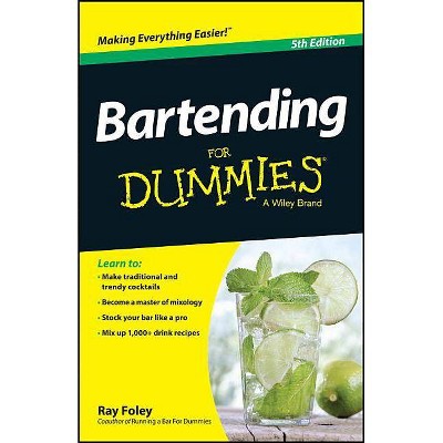 Bartending for Dummies - (For Dummies) 5th Edition by  Ray Foley (Paperback)