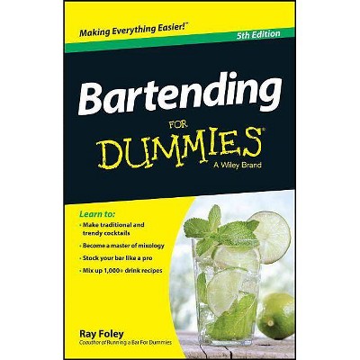 Bartending for Dummies - (For Dummies) 5th Edition by  Ray Foley (Paperback)