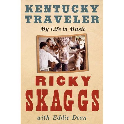 Kentucky Traveler - by  Ricky Skaggs (Paperback)