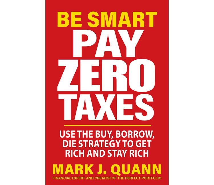 Be Smart Pay Zero Taxes - by  Mark J Quann (Paperback), 1 of 1
