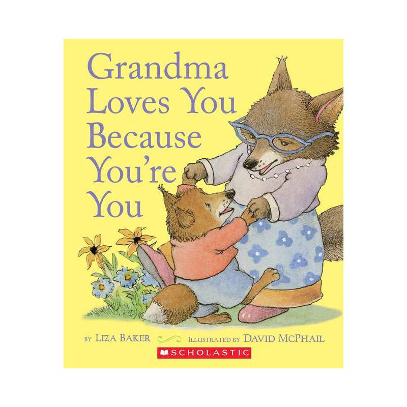 Grandma Loves You Because You&#39;Re You - By Liza Baker ( Hardcover ), 1 of 2