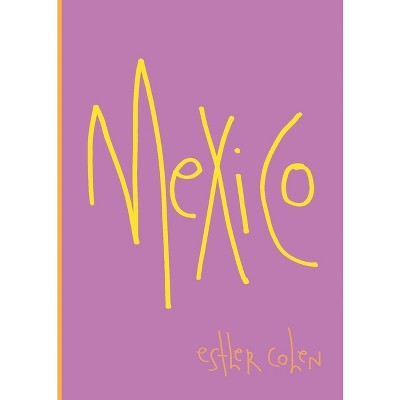 Mexico - (Don'tmissthis) by  Esther Cohen (Paperback)