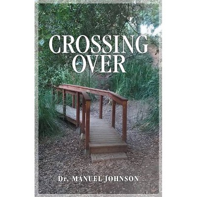 Crossing Over - by  Johnson (Paperback)