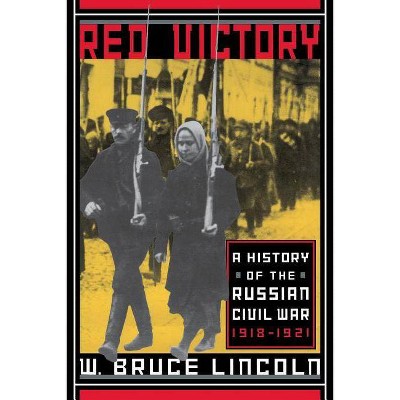 Red Victory - by  W Bruce Lincoln (Paperback)