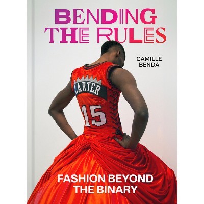 Bending the Rules - by  Camille Benda & Gwyneth Conaway (Hardcover)