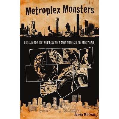 Metroplex Monsters - by  Jason McLean (Paperback)