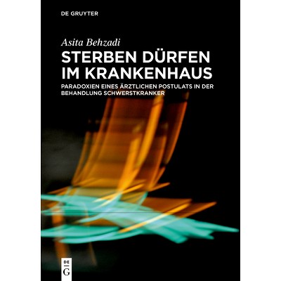 Sterben Dürfen Im Krankenhaus - by  Asita Behzadi (Hardcover)