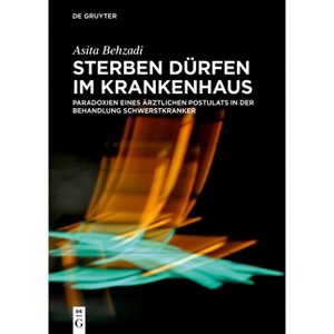 Sterben Dürfen Im Krankenhaus - by  Asita Behzadi (Hardcover) - 1 of 1