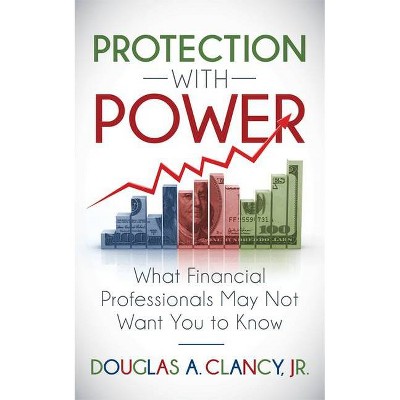 The Protection with Power - by  Douglas A Clancy (Paperback)