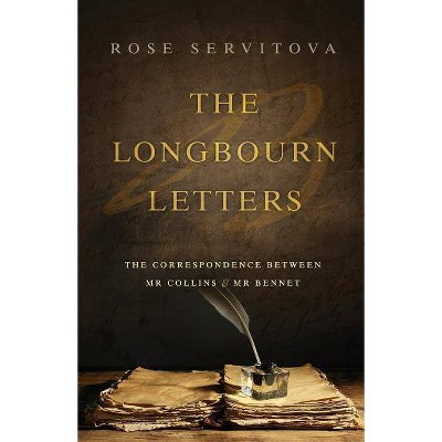 The Longbourn Letters - by  Rose Servitova (Paperback)