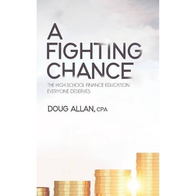 A Fighting Chance - by  Doug Allan (Paperback)