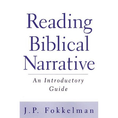 Reading Biblical Narrative - by  Fokkelman (Paperback)