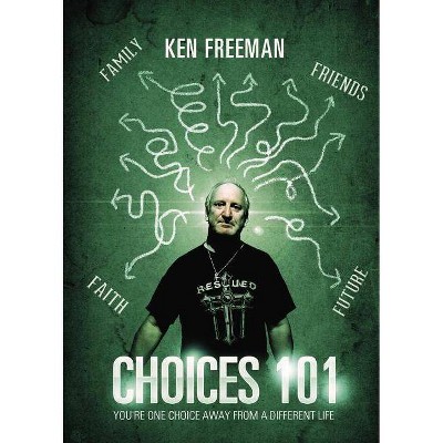 Choices - by  Ken Freeman (Paperback)