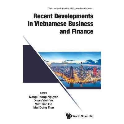 Recent Developments in Vietnamese Business and Finance - (Vietnam and the Global Economy) (Hardcover)