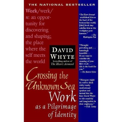 Crossing the Unknown Sea - by  David Whyte (Paperback)