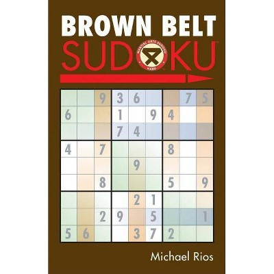 Brown Belt Sudoku(r) - (Martial Arts Puzzles) by  Michael Rios (Paperback)