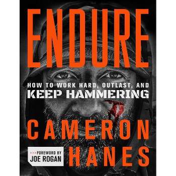 Endure - by Cameron Hanes (Hardcover)