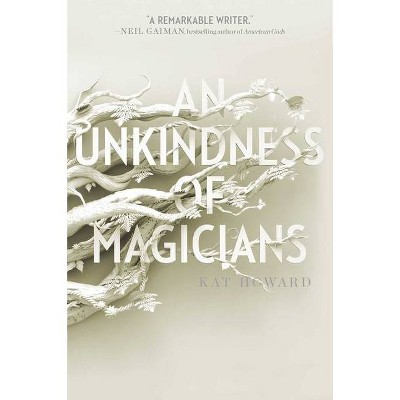  An Unkindness of Magicians - by  Kat Howard (Paperback) 