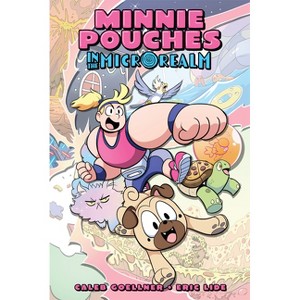 Minnie Pouches in the Microrealm - by  Caleb Goellner (Paperback) - 1 of 1