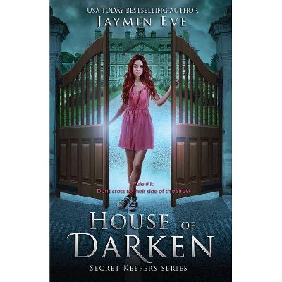 House of Darken - (Secret Keepers) by  Jaymin Eve (Paperback)