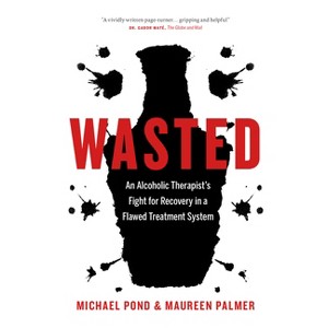 Wasted - by  Michael Pond & Maureen Palmer (Paperback) - 1 of 1