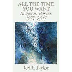 All the Time You Want - by  Keith Taylor (Paperback) - 1 of 1