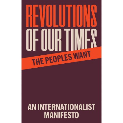Revolutions of Our Times - by The People Want