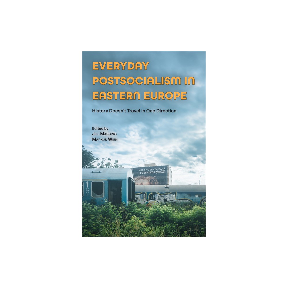 Everyday Postsocialism in Eastern Europe