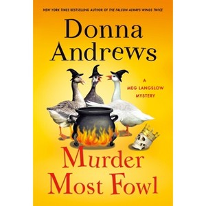 Murder Most Fowl - (Meg Langslow Mysteries) by  Donna Andrews (Paperback) - 1 of 1