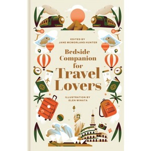 Bedside Companion for Travel Lovers - by  Jane McMorland Hunter (Hardcover) - 1 of 1