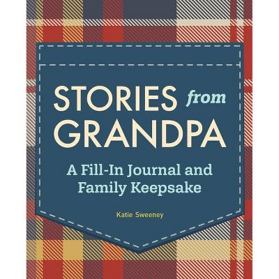 Stories from Grandpa - by  Katie H Sweeney (Paperback)