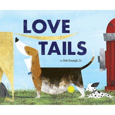 Love Tails - (Hardcover)