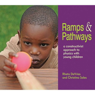 Ramps and Pathways - by  Rheta DeVries & Christina Sales (Paperback)