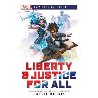 Liberty & Justice for All - (Marvel Heroines) by  Carrie Harris (Paperback)