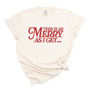 This Is As Merry As I Get Distressed - Women's Garment Dyed Graphic T-Shirt - 1 of 4