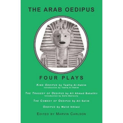 The Arab Oedipus - by  Marvin Carlson (Paperback)