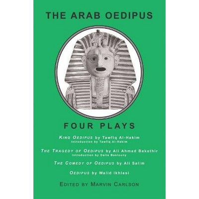 The Arab Oedipus - by  Marvin Carlson (Paperback)