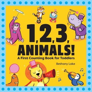 1, 2, 3, Animals!... - by  Bethany Lake (Hardcover) - 1 of 1