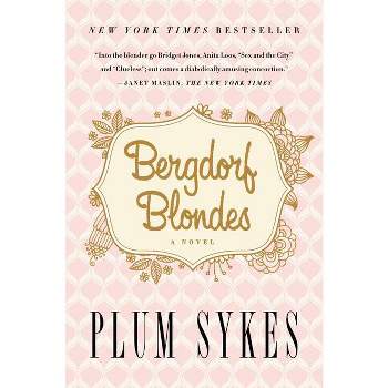 Bergdorf Blondes - by  Plum Sykes (Paperback)