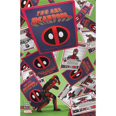 You Are Deadpool - (You Are Deadpool (2018)) (Paperback)