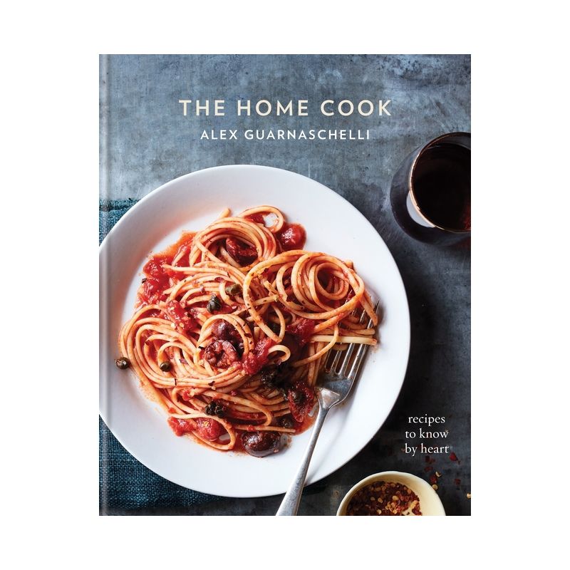 The Home Cook - by  Alex Guarnaschelli (Hardcover), 1 of 2