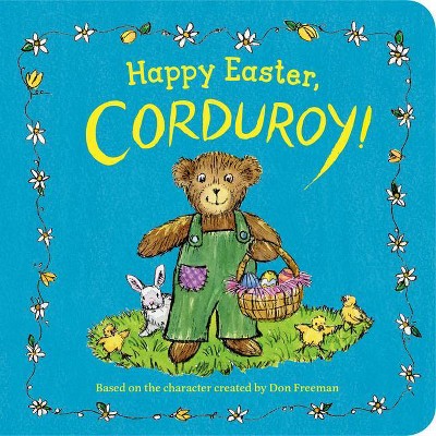 Happy Easter, Corduroy! - by  Don Freeman (Board Book)