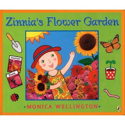 Zinnia's Flower Garden - by  Monica Wellington (Paperback)