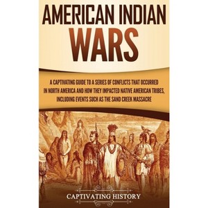 American Indian Wars - by Captivating History - 1 of 1