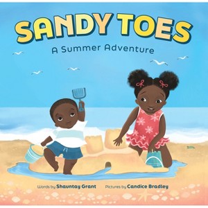 Sandy Toes: A Summer Adventure (a Let's Play Outside! Book) - by  Shauntay Grant (Hardcover) - 1 of 1
