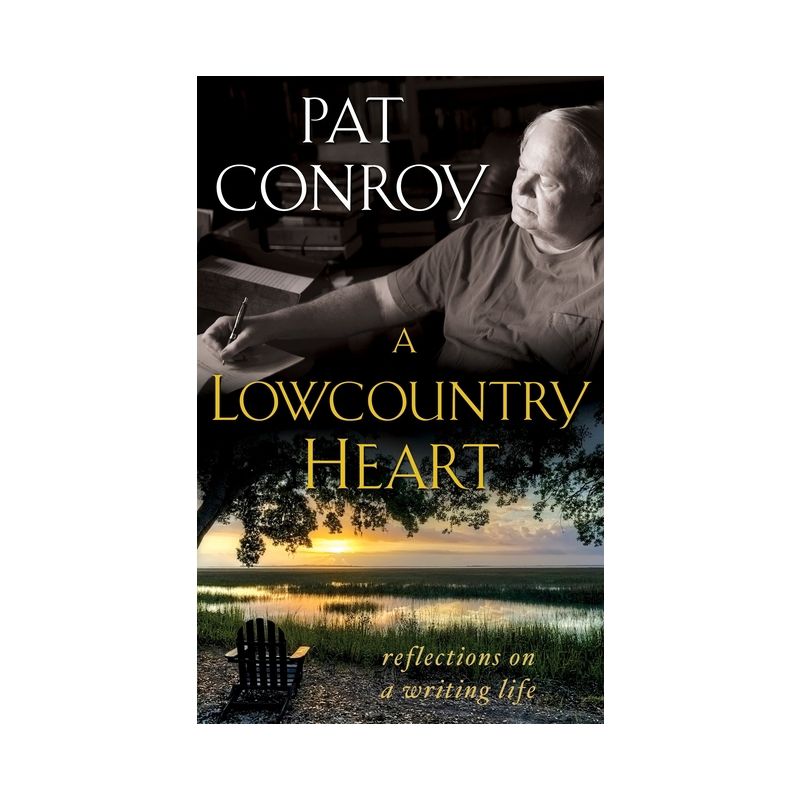 A Lowcountry Heart - by  Pat Conroy (Paperback), 1 of 2