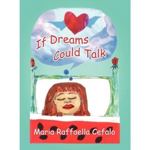 If Dreams Could Talk - by  Maria Raffaella Cefalo (Hardcover) - 1 of 1
