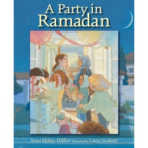 A Party in Ramadan - by  Asma Mobin-Uddin (Paperback) - 1 of 1